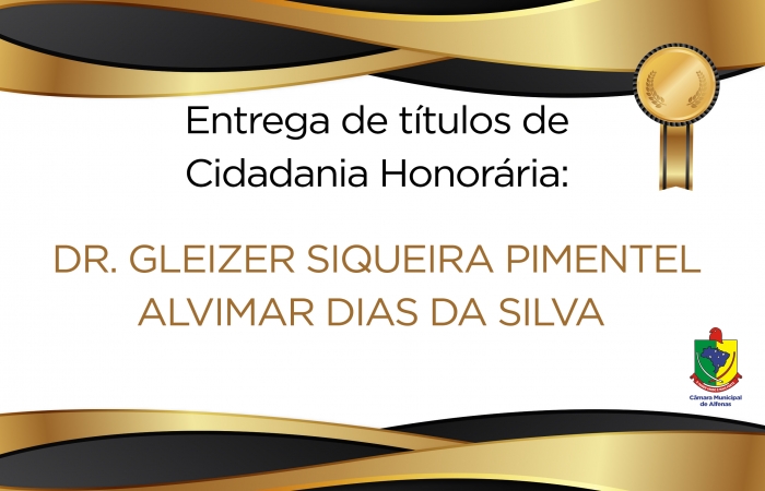Entrega de títulos de cidadania honorária nesta sexta