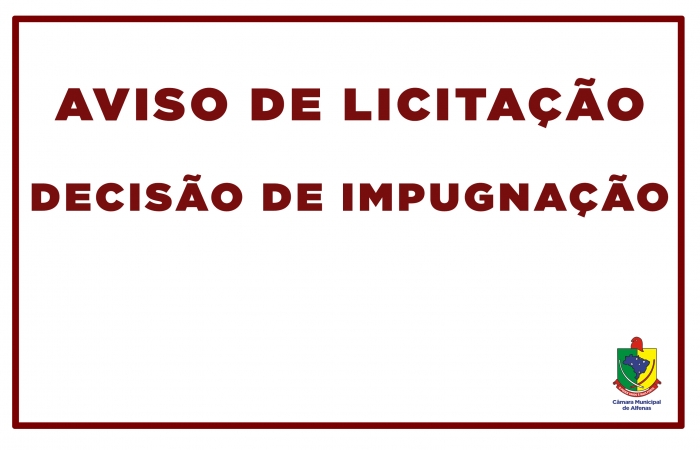 AVISO DE LICITAÇÃO:  DECISÃO DE IMPUGNAÇÃO - PREGÃO PRESENCIAL Nº 08/2017