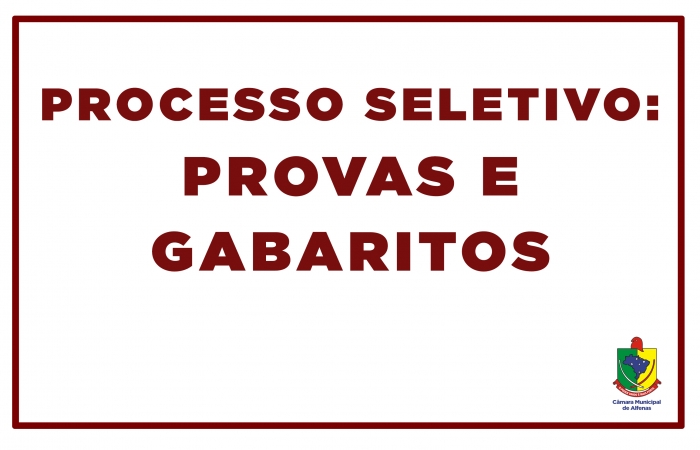 Divulgadas provas e gabaritos do Processo Seletivo